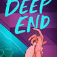 Deep End