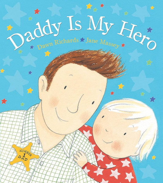 Daddy Is My Hero: Celebrate Dad this Father's Day with this Fun Picture Book! cover image