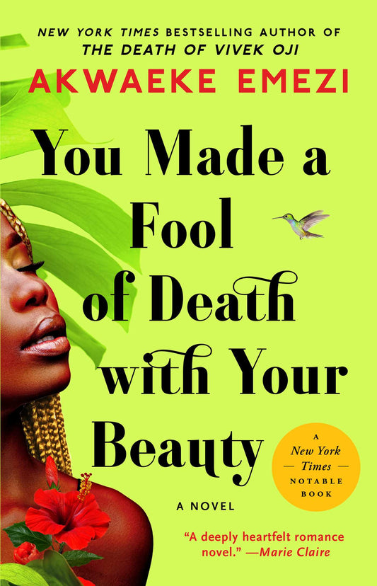 You Made a Fool of Death with Your Beauty: A Novel