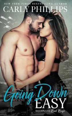 Going Down Easy (Billionaire Bad Boys Book 1)