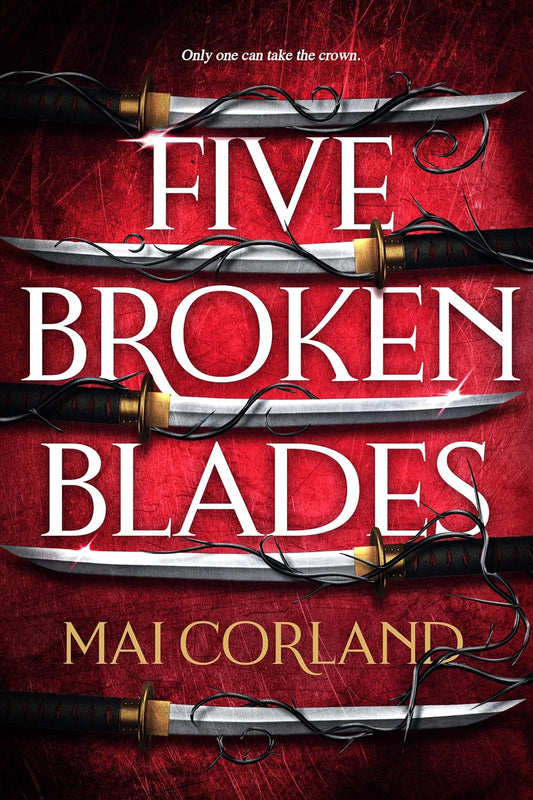 Five Broken Blades (Standard Edition) (The Broken Blades, 1)