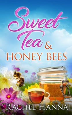 Sweet Tea & Honey Bees (Sweet Tea B&B Book 3)