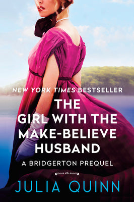 The Girl With The Make-Believe Husband: A Bridgertons Prequel